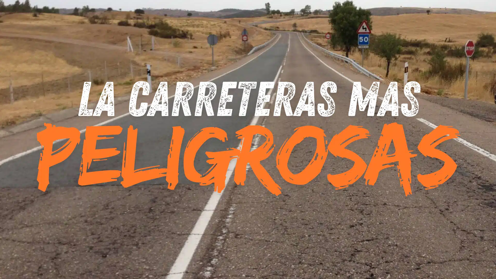 Carreteras mas peligrosas de España